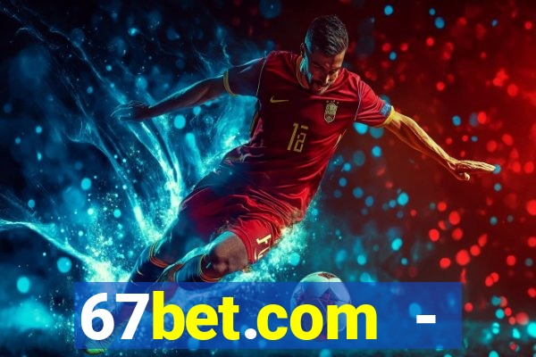 67bet.com - caça-níqueis online cassino https //67bet.com