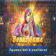 7games bet é confiável