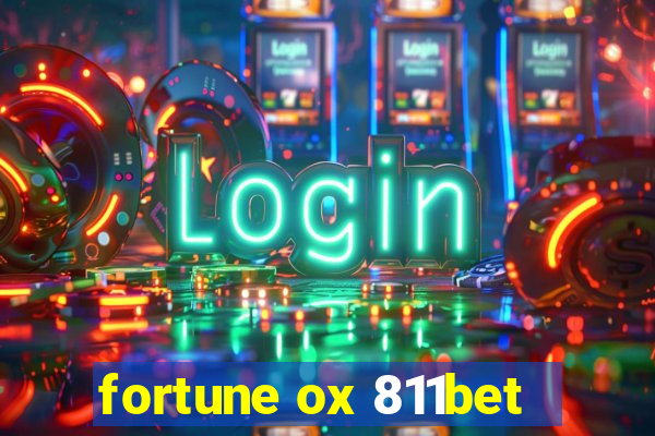 fortune ox 811bet