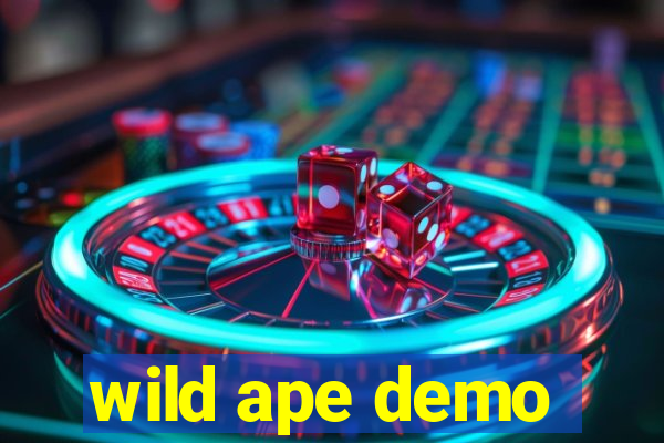 wild ape demo