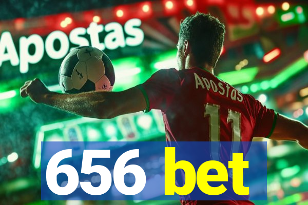 656 bet