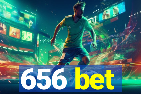 656 bet