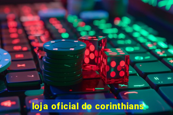 loja oficial do corinthians