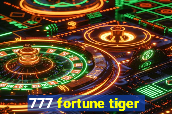 777 fortune tiger