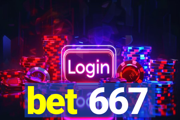 bet 667