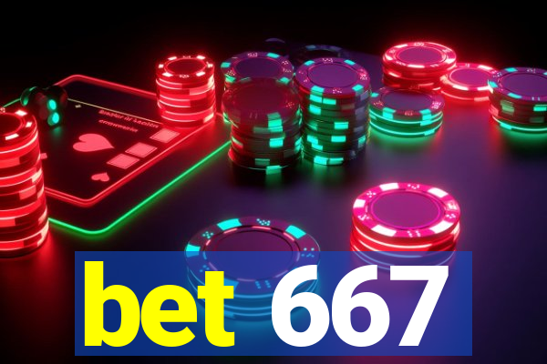 bet 667