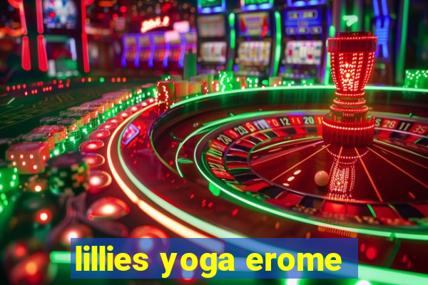 lillies yoga erome