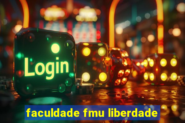 faculdade fmu liberdade