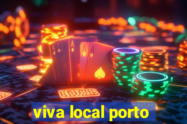 viva local porto