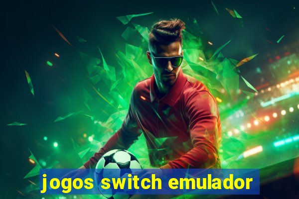 jogos switch emulador