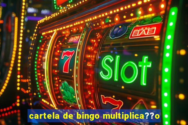 cartela de bingo multiplica??o