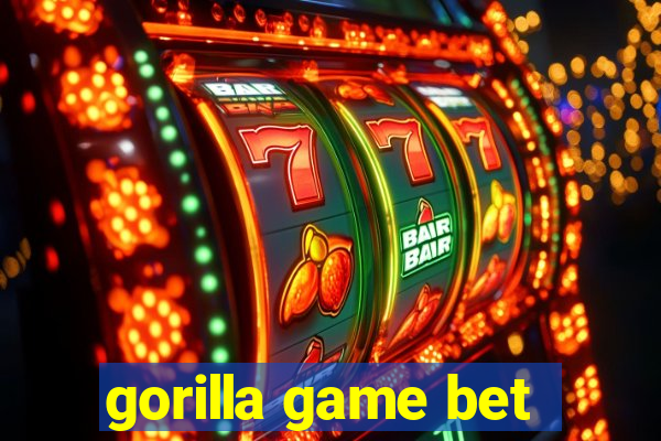 gorilla game bet