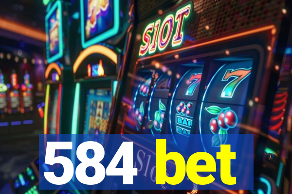 584 bet