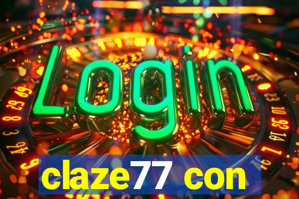 claze77 con