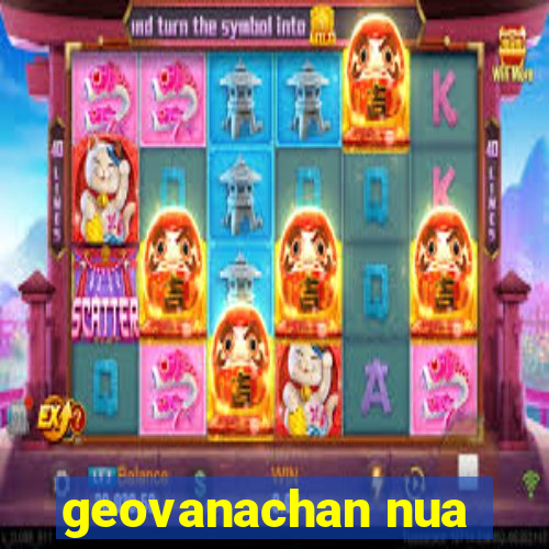 geovanachan nua