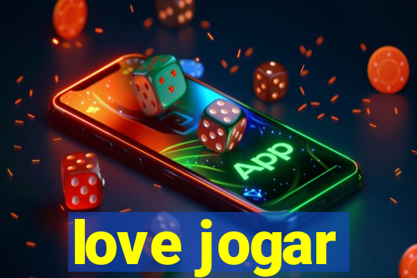 love jogar