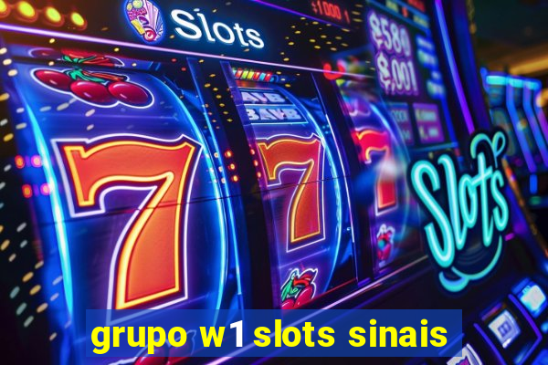 grupo w1 slots sinais