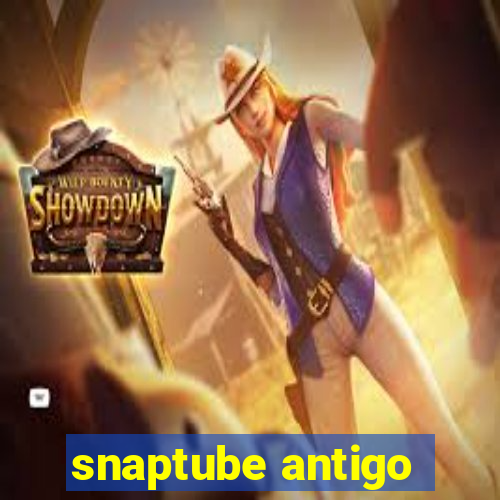 snaptube antigo