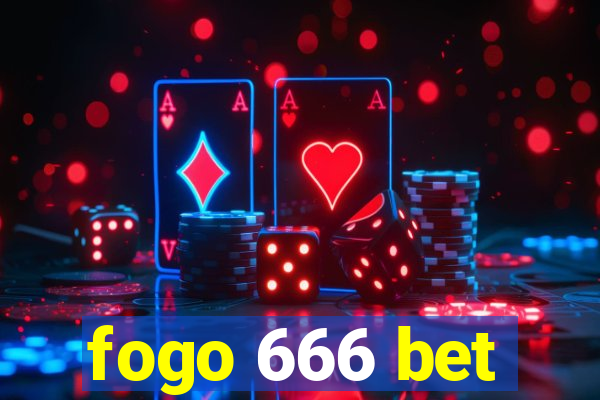 fogo 666 bet