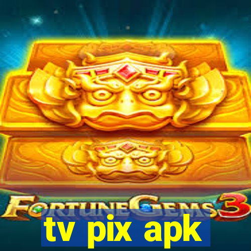 tv pix apk