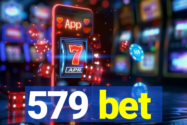 579 bet