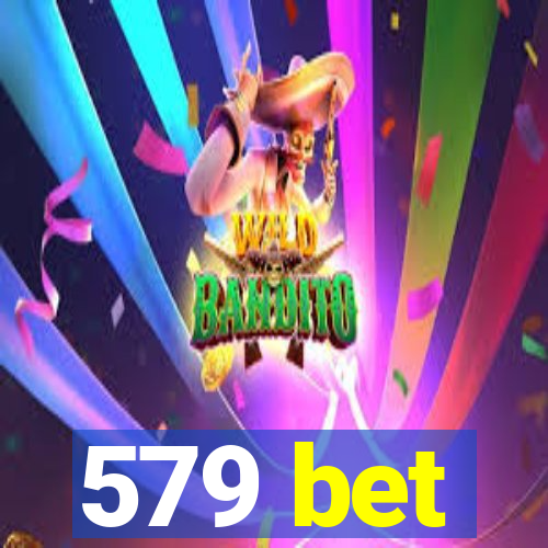 579 bet