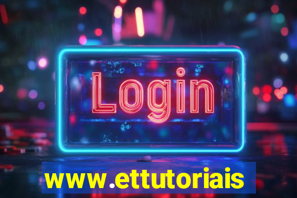 www.ettutoriais.com