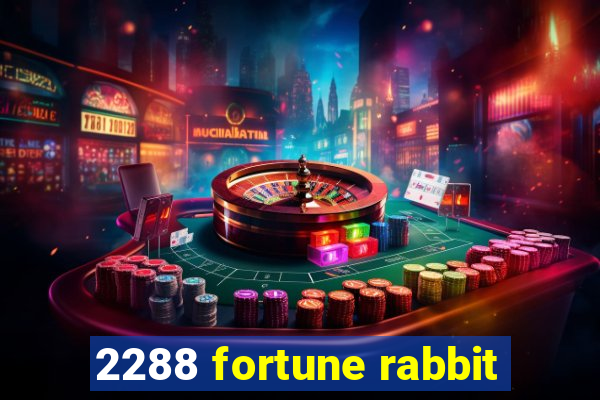 2288 fortune rabbit