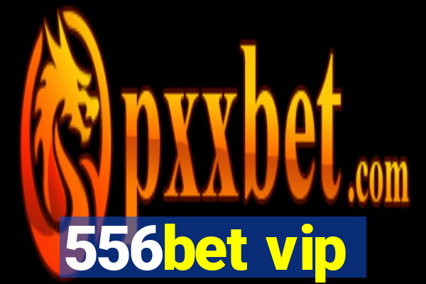 556bet vip