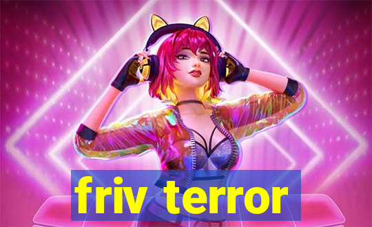 friv terror