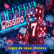 jogos de casa chinesa