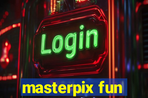 masterpix fun