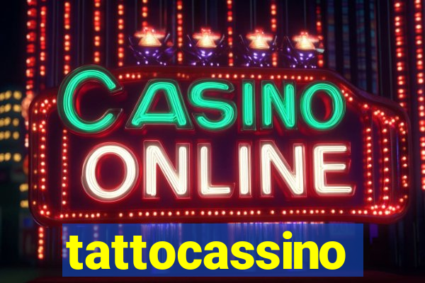 tattocassino