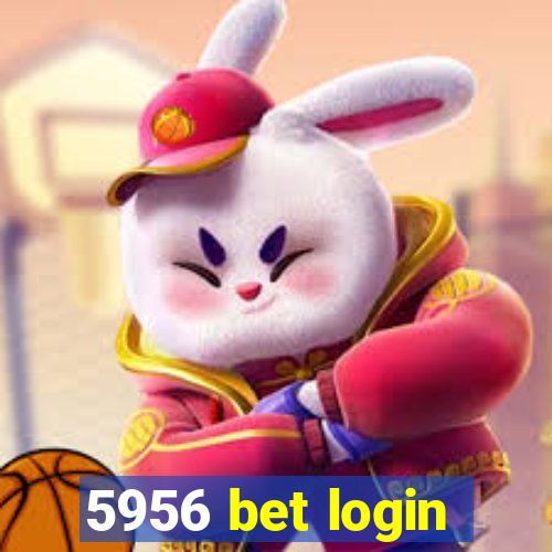 5956 bet login