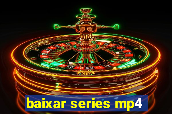 baixar series mp4