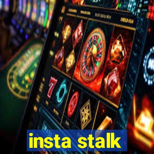 insta stalk