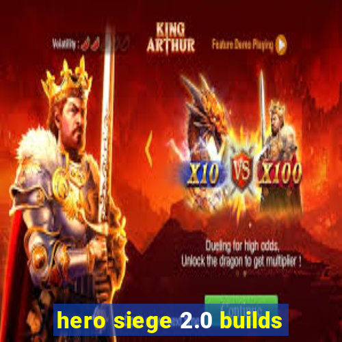 hero siege 2.0 builds