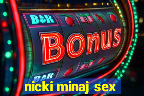 nicki minaj sex