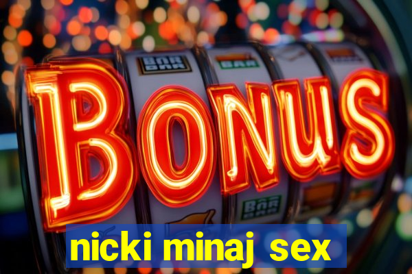 nicki minaj sex