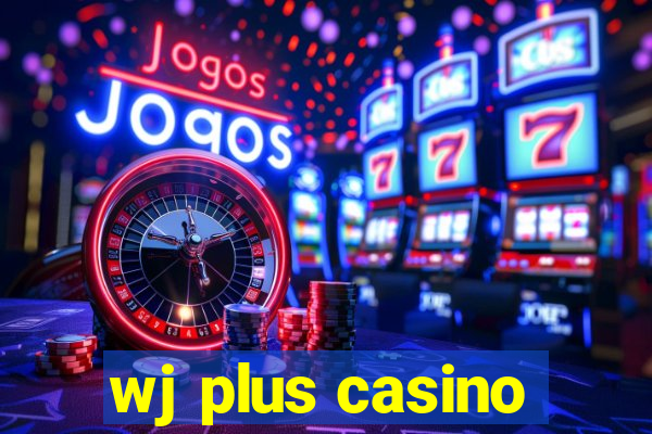 wj plus casino