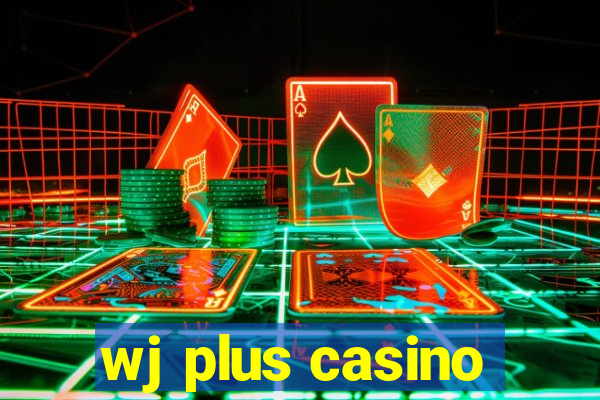 wj plus casino