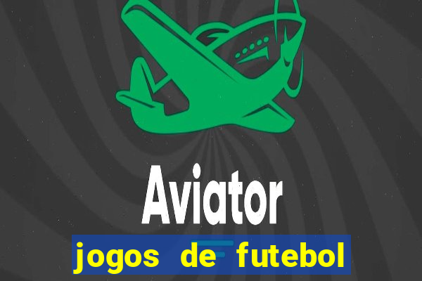 jogos de futebol com dinheiro infinito