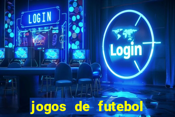 jogos de futebol com dinheiro infinito