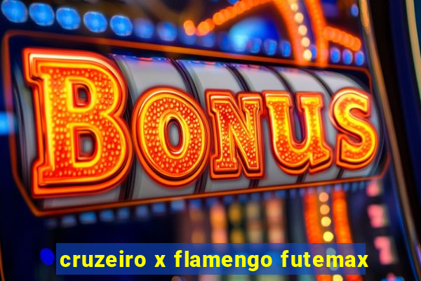 cruzeiro x flamengo futemax