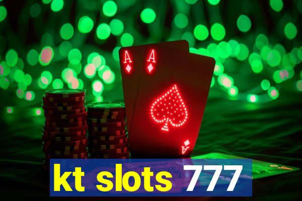 kt slots 777