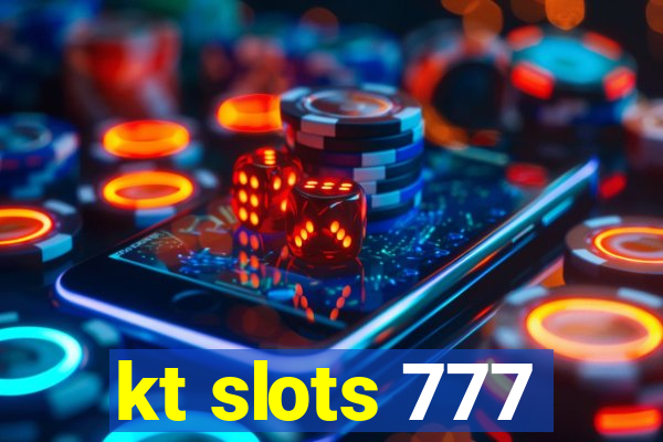 kt slots 777