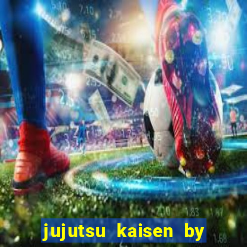 jujutsu kaisen by maplestar full