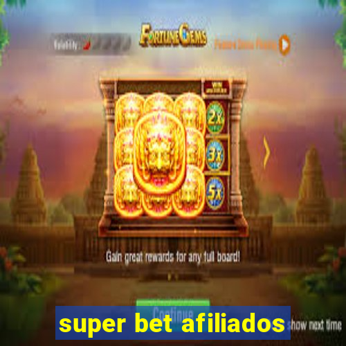 super bet afiliados