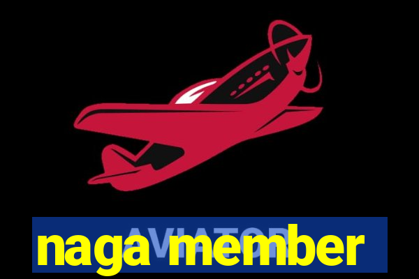 naga member