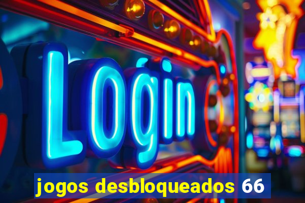 jogos desbloqueados 66